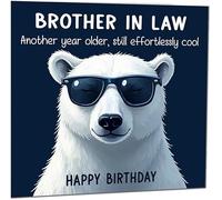 Funny Birthday Card for Brother in Law Another Year Older and Still Effortlessly Cool' Funny Hilarious Birthday Card from Sister-in-Law Brother-in-Law
