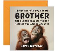 Funny Birthday Card for Brother - 'Nothing You Can Do About It' Chimp Birthday Card for Him - Hilarious Birthday Card from Sister Brother Sibling - Gift for Him - Blank Inside