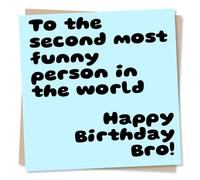 Funny Birthday Card For Brother - To The Second Most Funny Person In The World - Funny Brother Birthday Card - Happy Birthday Bro