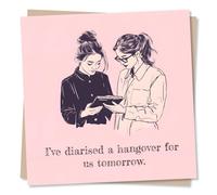 Funny Birthday Card For Friend - Humorous Hangover Card - I've Diarised A Hangover For Us Tomorrow - Pink Happy Birthday Card for Women, Men, Friend, Family, Loved One
