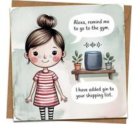 Funny Birthday Card for Her - Alexa Gym vs Gin Joke - Humorous Greeting Card for Friend, Sister or Girlfriend - 145mm x 145mm - Includes Kraft Envelope