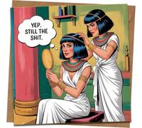 Funny Birthday Card for Her - Cleopatra Mirror “Yep, Still the Shit” - 145mm x 145mm Square Greeting Card with Kraft Envelope - Sassy, Empowering, Blank Inside