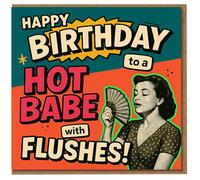 Funny Birthday Card for Her - Hot Babe with Flushes - Humorous Menopause Joke Retro Design - Women's Birthday Card