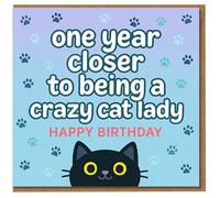 Funny Birthday Card for Her - One Year Closer to Being a Crazy Cat Lady - Cute Black Cat & Paw Prints Design for Lovers