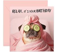 Funny Birthday Card for Her - 'Relax' Pug Dog in Spa Bday Card for Female Friend Sister Aunt Mum Grandma Wife Girlfriend Colleague - Adult or Teenager - Square, Blank Inside