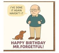 Funny Birthday Card for Him - Mr Forgetful Cartoon with Sausage Dog - 'I've Done It Again Haven't I?' - Great for Dad, Grandad or Husband