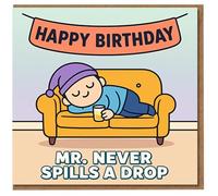 Funny Birthday Card for Him - Mr. Never Spills a Drop - Sleepy Man on Sofa with Drink under Happy Birthday Banner Cartoon