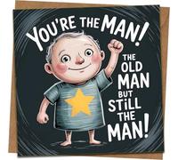 Funny Birthday Card for Him - “You’re the Man! The Old Man!” - 145mm x 145mm Square, Kraft Envelope Included - For Dad, Husband, Boyfriend, Men