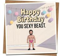 Funny Birthday Card for Him - You Sexy Beast - 145 x 145mm Square Greeting Card with Kraft Envelope, Humorous Adult Banter for Boyfriend, Husband, Male Friend