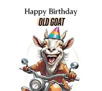 Funny Birthday Card for Men, Huband, Uncle, Brother in Law, Brother, Grandad, Cousin. Great Biker | Motorbike Card. Happy Birthday Old Goat