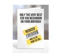 Funny Birthday Card For Neighbour, 'The Very Best For You On Your Birthday', Humorous Greetings Card For Men, Women, Joke, Silly, Presents, A5-259_163