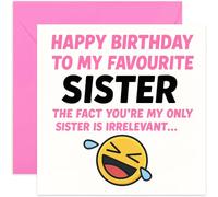 Funny Birthday Card for Sister, Favourite Sister Hilarious Joke, Whitty Rude Cheeky Offensive BDay Cards for Big Little Sis - Square, Blank Inside with Premium Envelope