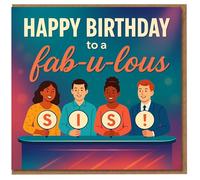 Funny Birthday Card for Sister - Happy Birthday to a Fab-U-Lous Sis! Judges Panel Theme, Colourful Illustration