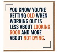 Funny Birthday Card - Getting Old Gym Joke - Bold Navy & Orange Typography - You Know You're Getting Old When Working Out Is Less About Looking Good And More About Not Dying
