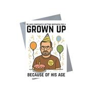 Funny Birthday Card Grown Up by Age Joke Design for Him Adult-ish Humour Card for Brother Friend Husband 5x7 with Envelope - JBS68
