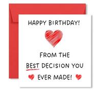 Funny Birthday Card | “Happy Birthday - From the Best Decision You Ever Made” | Bold Red Heart Design | Romantic & Humorous Card for Partner