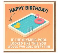Funny Birthday Card - Happy Birthday with Rubber Duck and Flamingo Pool Float - 'If the Olympic Pool Looked Like This You Would Win Gold Every Time' - Swimming Joke