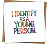 Funny Birthday Card - I Identify As A Young Person - 145mm x 145mm Square Greeting Card with Kraft Envelope, Blank Inside, Humorous Rainbow Design for Him Her Friends Men Women