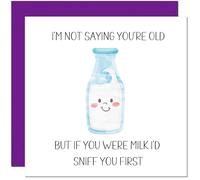 Funny Birthday Card - If you were milk id sniff you first - age old joke rude