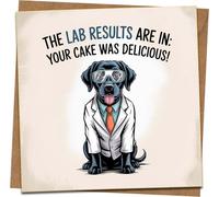 Funny Birthday Card - Lab Results Are In: Your Cake Was Delicious - Black Lab Dog Scientist Design, 145mm x 145mm Square, Includes Kraft Envelope, For Him Her Friends Men Women
