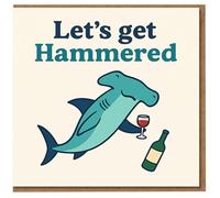 Funny Birthday Card - Let's Get Hammered Hammerhead Shark with Wine - Pun Humour for Friends - Drinking Celebration Joke