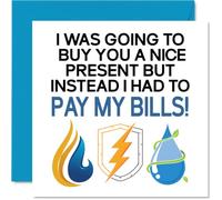Funny Birthday Card, No Gift Because I Had Bills to Pay