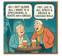 Funny Birthday Card - Pub Banter with Two Older Gents and Pints - Specs & Drugs & Sausage Rolls Joke - British Humour