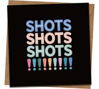 Funny Birthday Card - SHOTS SHOTS SHOTS Design with Colorful Exclamation Marks - 145mm x 145mm Square, Blank Inside, Party/Drinking Humor, Includes Kraft Envelope, For Him Her Friend