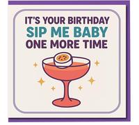 Funny Birthday Card - Sip Me Baby One More Time - Cocktail Pun with Passion Fruit Illustration