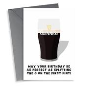 Funny Birthday Card - Split The G - On The First Guinness Pint