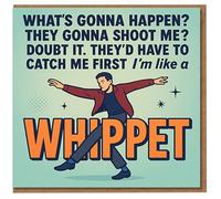 Funny Birthday Card - 'They’d Have to Catch Me First, I’m Like a Whippet' Retro Man Striding Illustration - Humour Card for Friend, Brother, Boyfriend