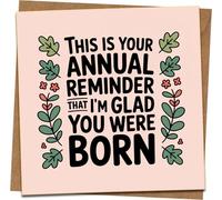 Funny Birthday Card - ‘This Is Your Annual Reminder That I’m Glad You Were Born’ - 145mm x 145mm Square Greeting, Blank Inside, Floral Design, Kraft Envelope Included