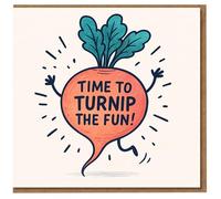 Funny Birthday Card - Time to Turnip the Fun - Cute Vegetable Pun with Dancing Turnip Illustration - For Friends, Family, Colleagues, Him or Her