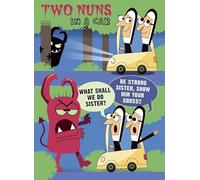 Funny Birthday Card - Two Nuns - Show Him Your Cross - Sod Off Tosser