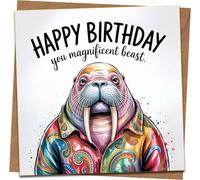 Funny Birthday Card - Walrus 'Happy Birthday You Magnificent Beast' - Humorous Greeting for Him or Her - 145mm x 145mm Square - Blank Inside - Includes Kraft Envelope
