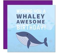 Funny Birthday Card - Whaley Awesome - Whale Pun Birthday Card for son daughter niece uncle nephew brother friend sister aunt 145 x 145mm