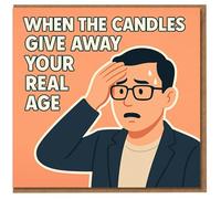Funny Birthday Card - When the Candles Give Away Your Real Age - Cartoon Worried Man, Humorous Age Reveal Joke for Friends, Family, Colleagues, Him or Her
