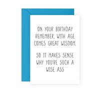 Funny Birthday Card - “With Age Comes Wisdom, Wise As*” - Humorous Card for Friends, Family, Husband, Wife, Uncle, Aunt, Brother, Sister, Him, Her - Getting Old Banter - Comes with Stickers