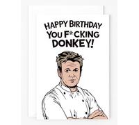 Funny Birthday Card with Chef gordon ramsay Design, 'Happy Birthday You f*cking donkey!' Humorous Greeting Card