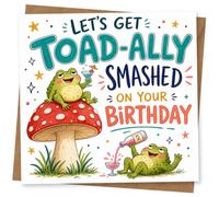 Funny Birthday Card with Frogs and Mushrooms - Let’s Get Toad-ally Smashed on Your Birthday - Humorous for Him or Her