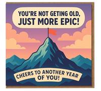 Funny Birthday Card - You're Not Getting Old, Just More Epic! Mountain Peak with Flag Design, 'Cheers to Another Year of You' - For Him, Her, Friend, Mum, Dad