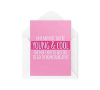 Funny Birthday Cards | Banter Joke Old Age Jokes Colleague Friends | One Minute You're Young & Cool Home Bargains | For Her Bestie | CBH837