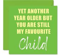 Funny Birthday Cards for Child, Another Year Older Still My Favourite