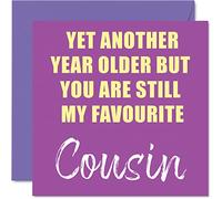 Funny Birthday Cards for Cousin - Another Year Older Still My Favourite - Banter Happy Birthday Card from Cousin Gifts, 145mm Joke Humour Greeting Cards Gift