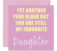 Funny Birthday Cards for Daughter - Another Year Older Still My Favourite - Banter Happy Birthday Card from Parents Dad Mum, Daughter Gifts, 145mm Joke Humour Greeting Cards Gift