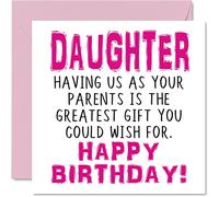 Funny Birthday Cards for Daughter - Having Us As Parents Greatest Gift Wish - Joke Happy Birthday Card from Parents Mum Dad, Banter Gifts, 145mm Greeting Cards for Girls Teenagers