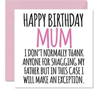 Funny Birthday Cards for Her - Happy Birthday Mum Thanks Shagging Dad - Offensive Rude Card from Son Daughter, 145mm Banter Joke Humour Greeting Cards Gift for Mother Mom Mama
