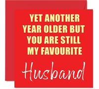 Funny Birthday Cards for Husband - Another Year Older Still My Favourite - Banter Happy Birthday Card from Wife Gifts, 145mm Joke Humour Greeting Cards Gift for Partner Companion