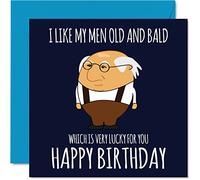 Funny Birthday Cards for Men - Old and Bald - Rude Birthday Card for Boyfriend Husband Dad Brother Son Grandad, 145mm Humour Joke Banter 60th Bday Greeting Cards