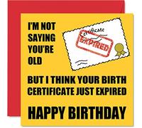 Funny Birthday Cards for Men Women - Birth Certificate Expired - Rude Birthday Card for Mum Dad Brother Sister Son Daughter Nan Grandad, 145mm Greeting Cards Joke Humour Bday